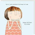 Carte postale d'anniversaire Belated Rosie Made a Thing